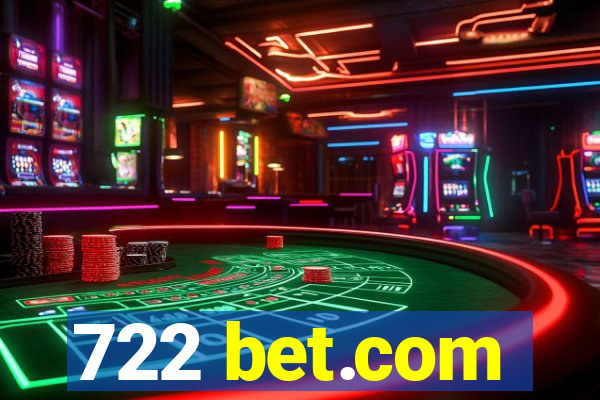 722 bet.com